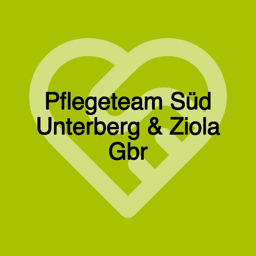 Pflegeteam Süd Unterberg & Ziola Gbr