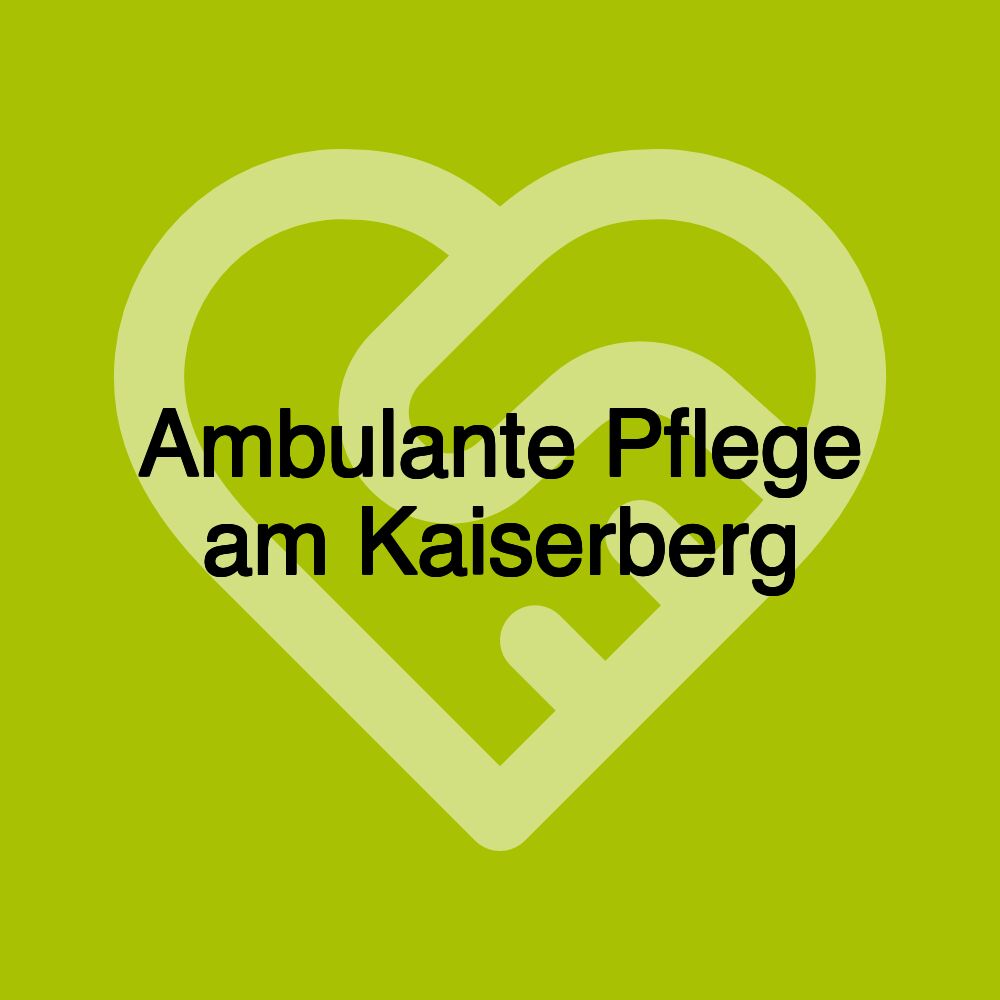 Ambulante Pflege am Kaiserberg GmbH