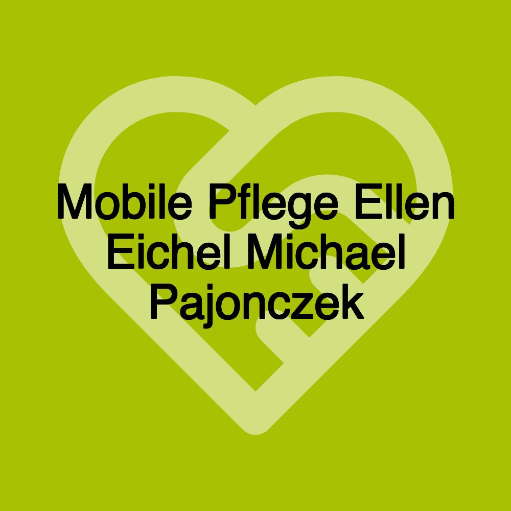 Mobile Pflege Ellen Eichel Michael Pajonczek