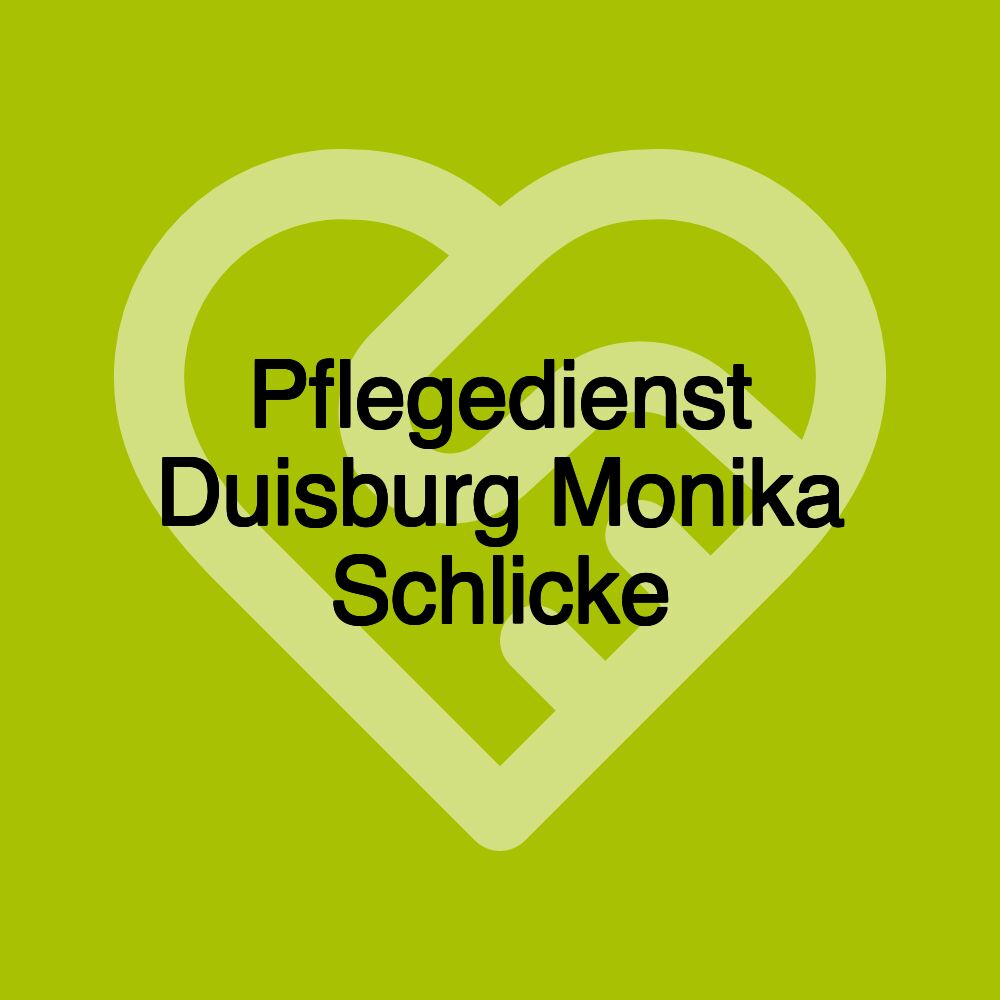 Pflegedienst Duisburg Monika Schlicke