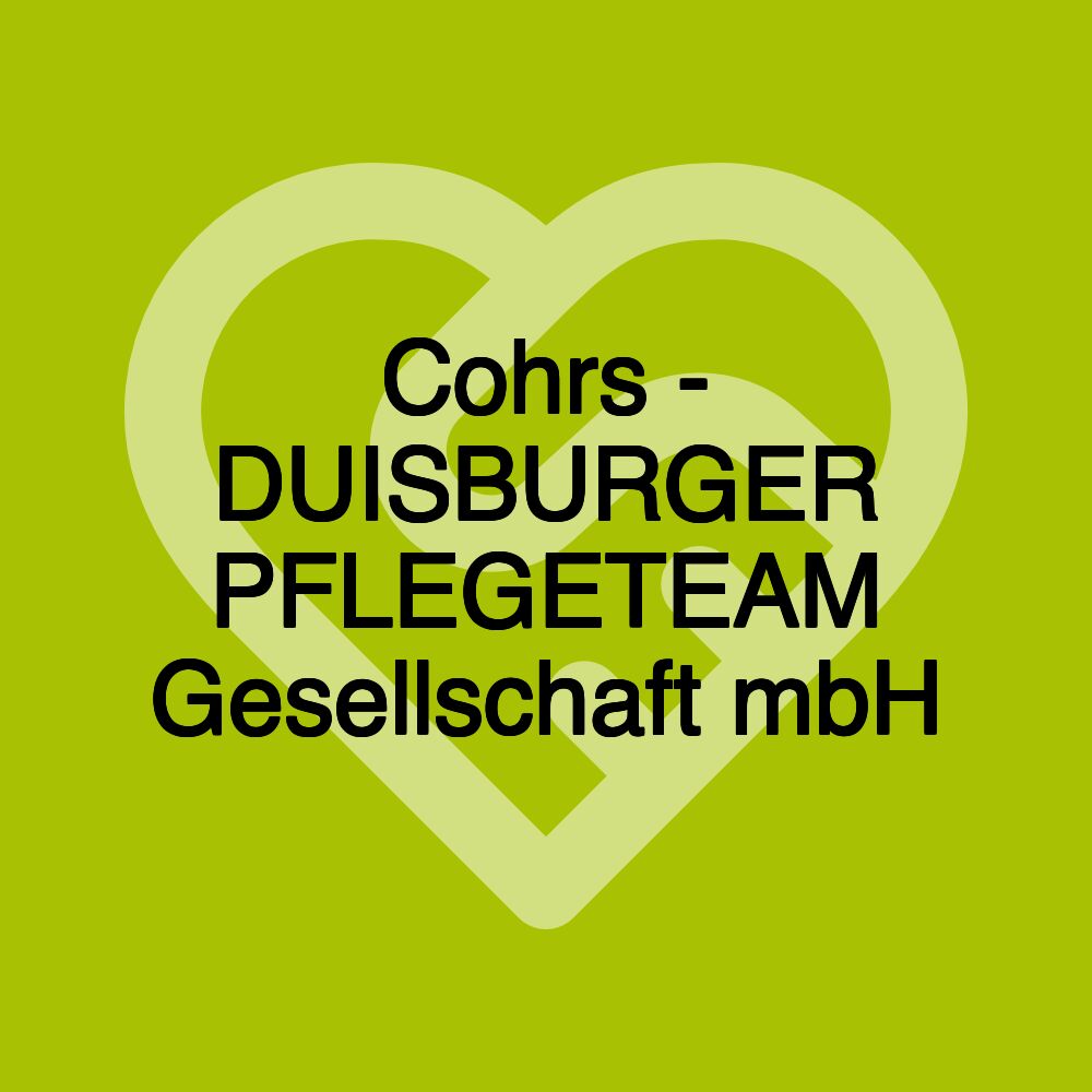 Cohrs - DUISBURGER PFLEGETEAM Gesellschaft mbH