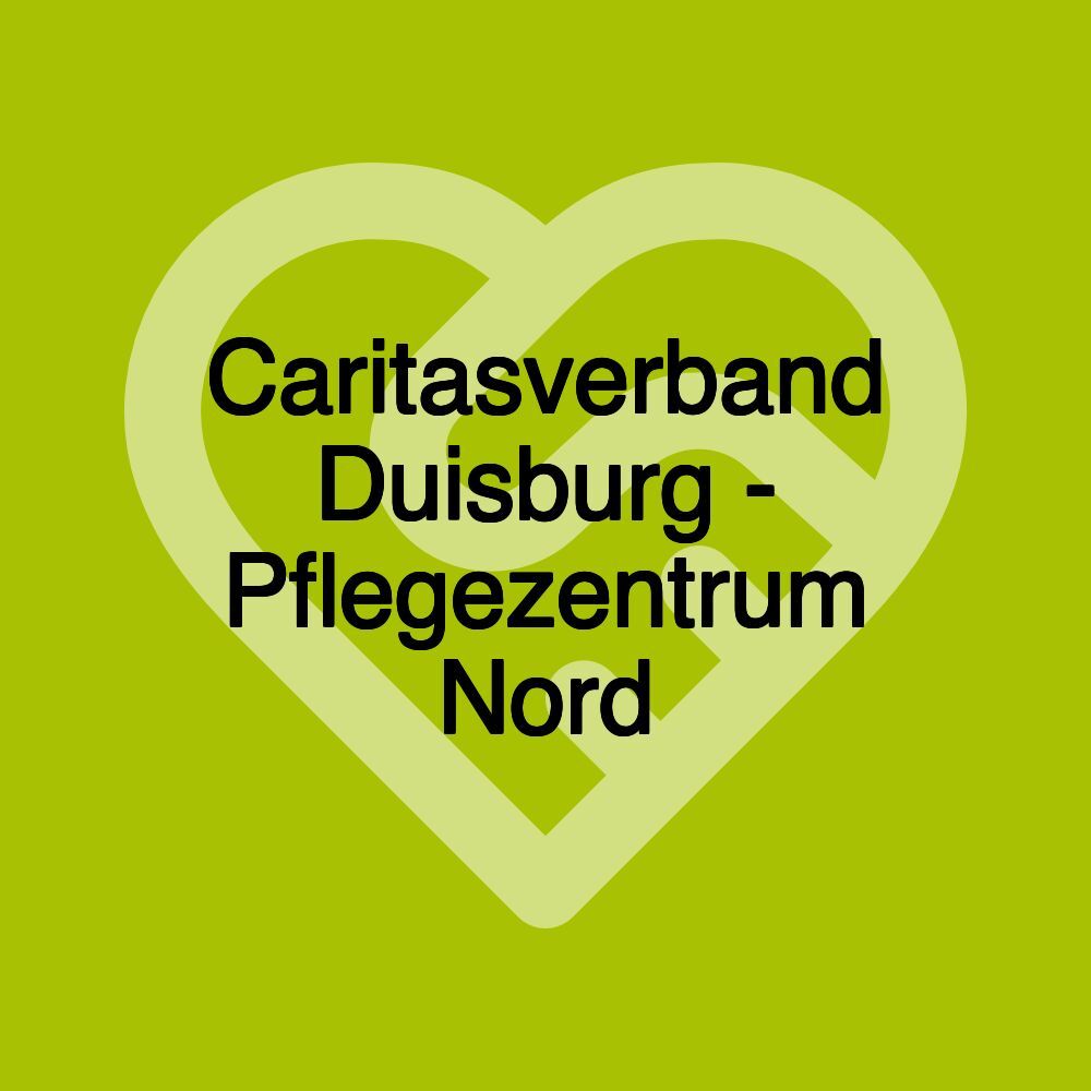 Caritasverband Duisburg - Pflegezentrum Nord