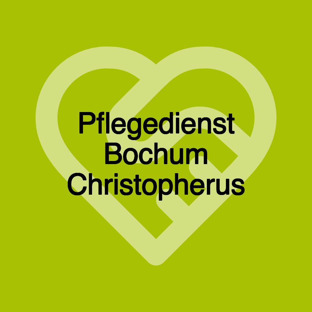 Pflegedienst Bochum Christopherus