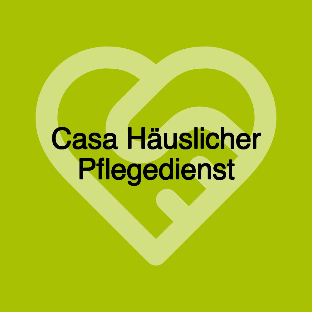 Casa Häuslicher Pflegedienst