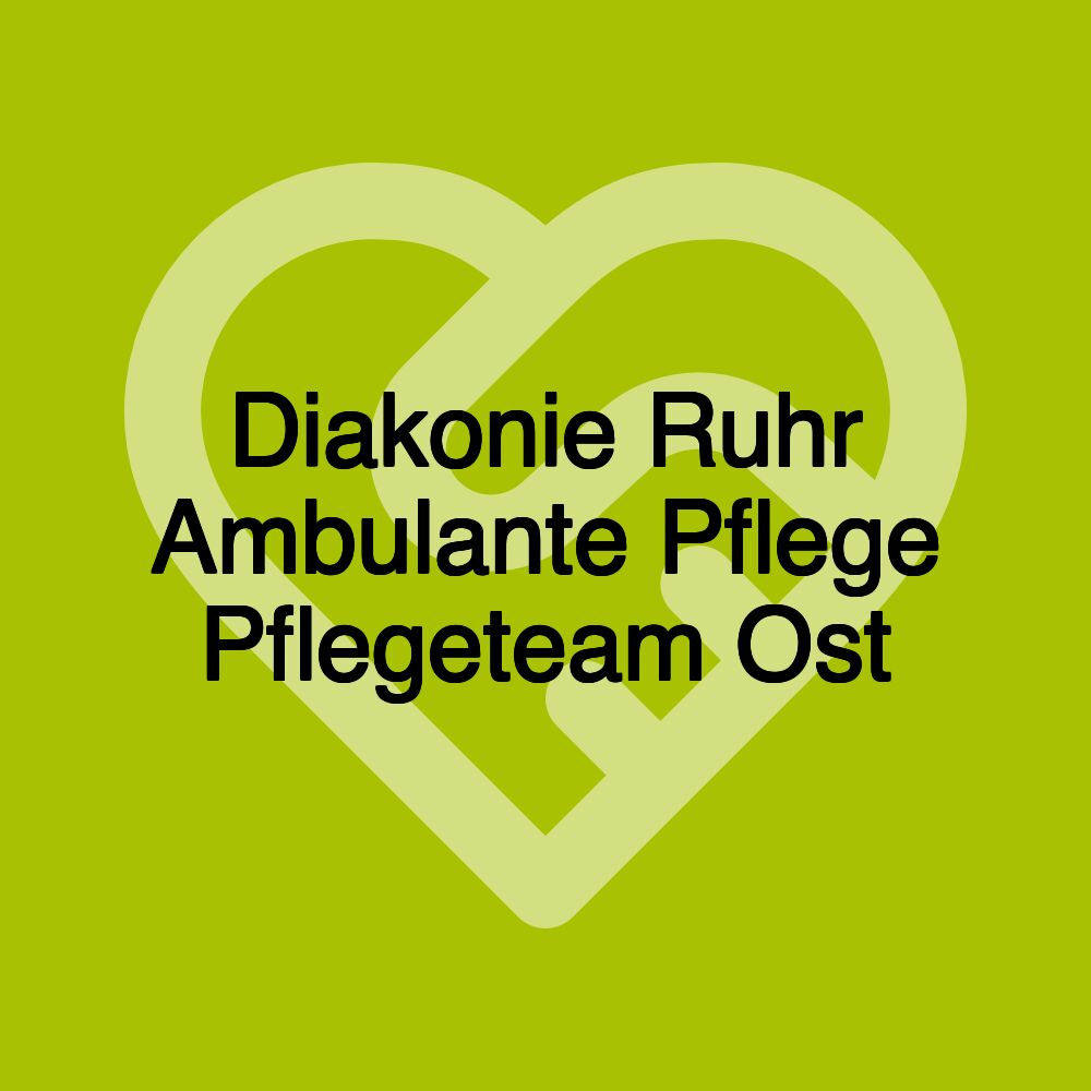 Diakonie Ruhr Ambulante Pflege Pflegeteam Ost