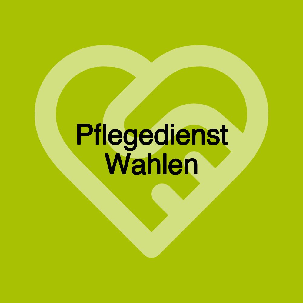 Pflegedienst Wahlen