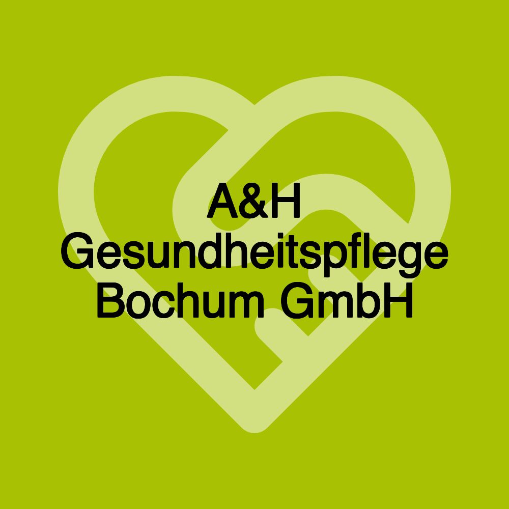 A&H Gesundheitspflege Bochum GmbH