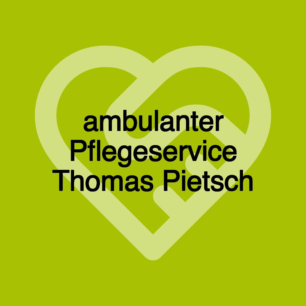 ambulanter Pflegeservice Thomas Pietsch