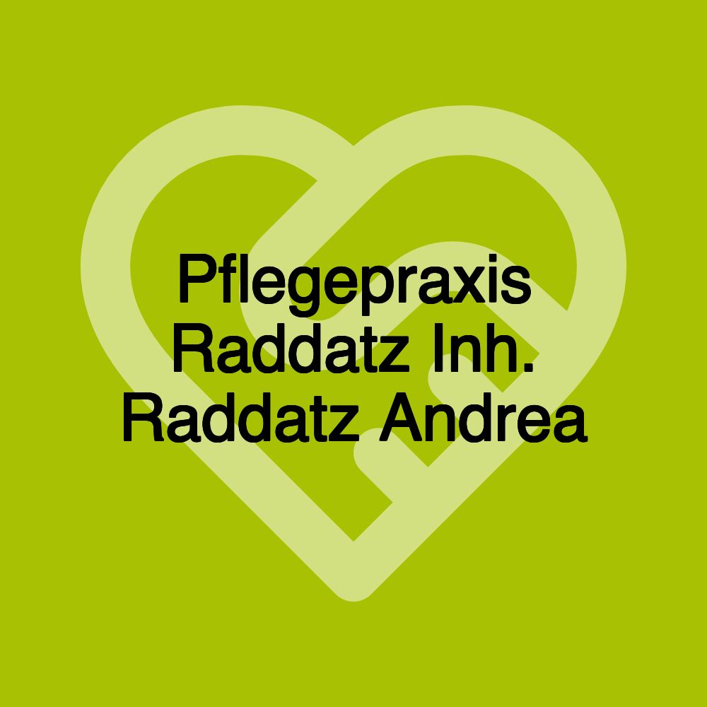 Pflegepraxis Raddatz Inh. Raddatz Andrea