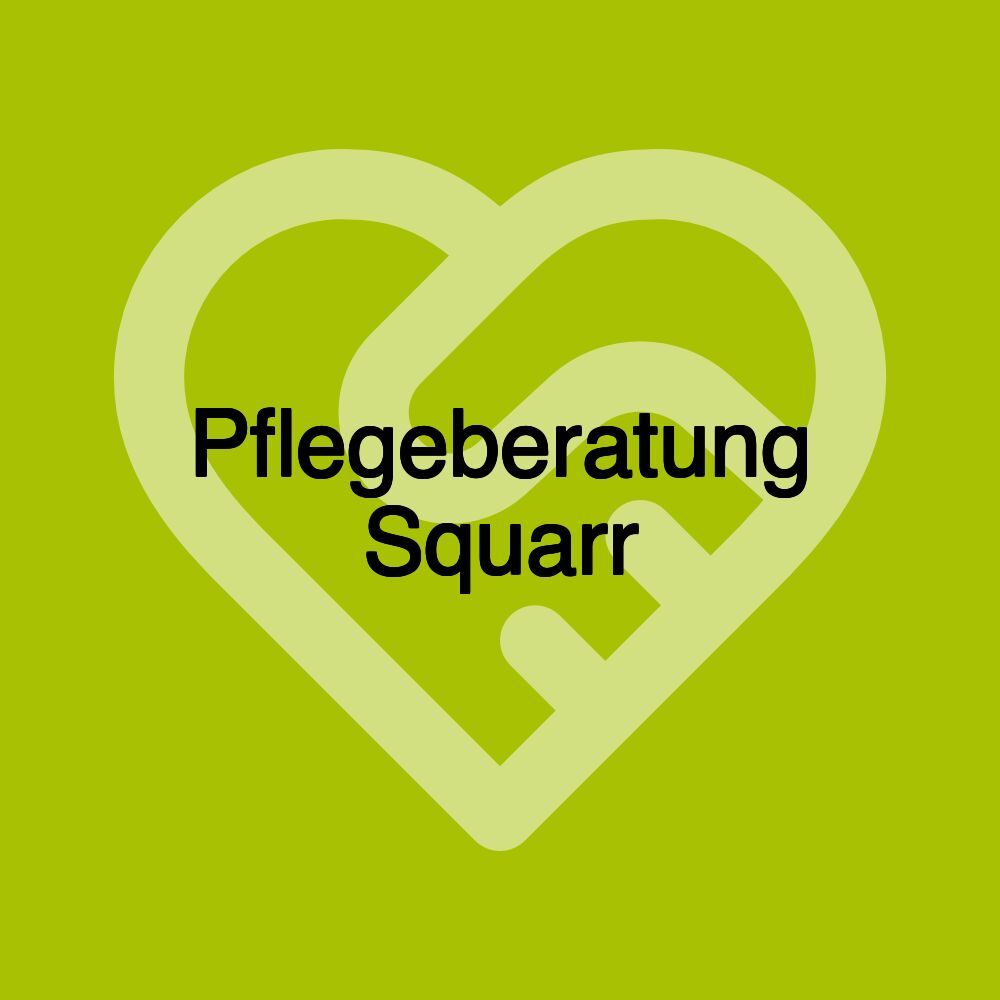 Pflegeberatung Squarr