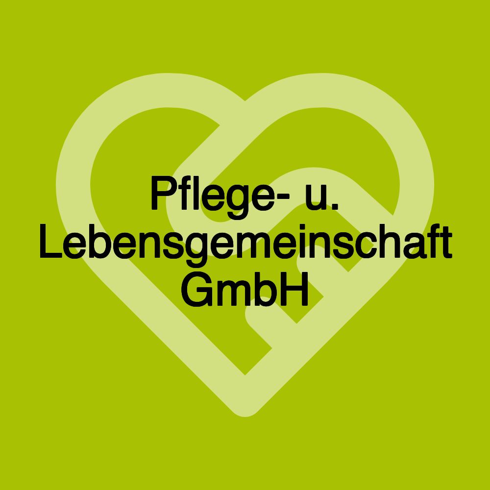 Pflege- u. Lebensgemeinschaft GmbH