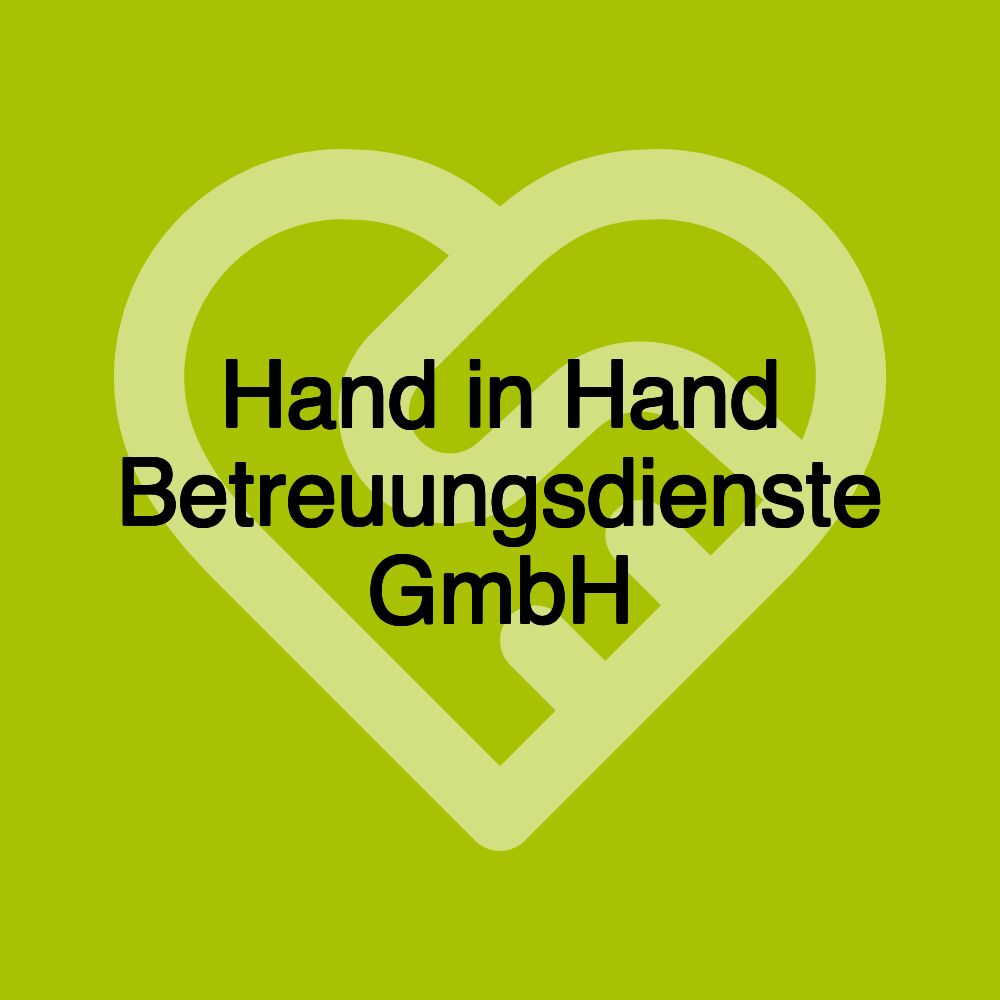 Hand in Hand Betreuungsdienste GmbH