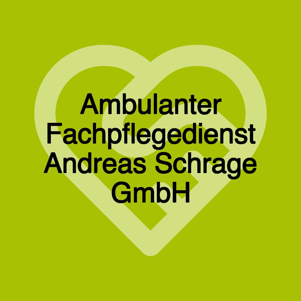 Ambulanter Fachpflegedienst Andreas Schrage GmbH