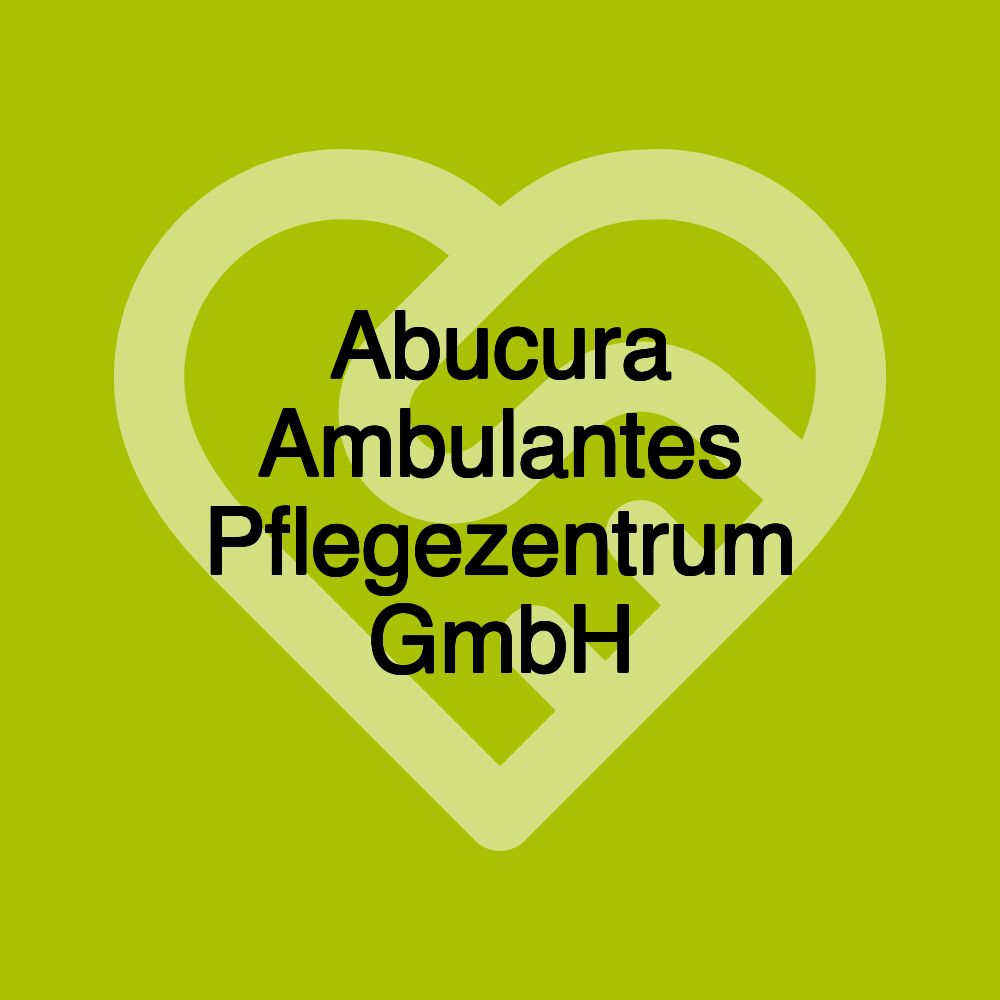 Abucura Ambulantes Pflegezentrum GmbH