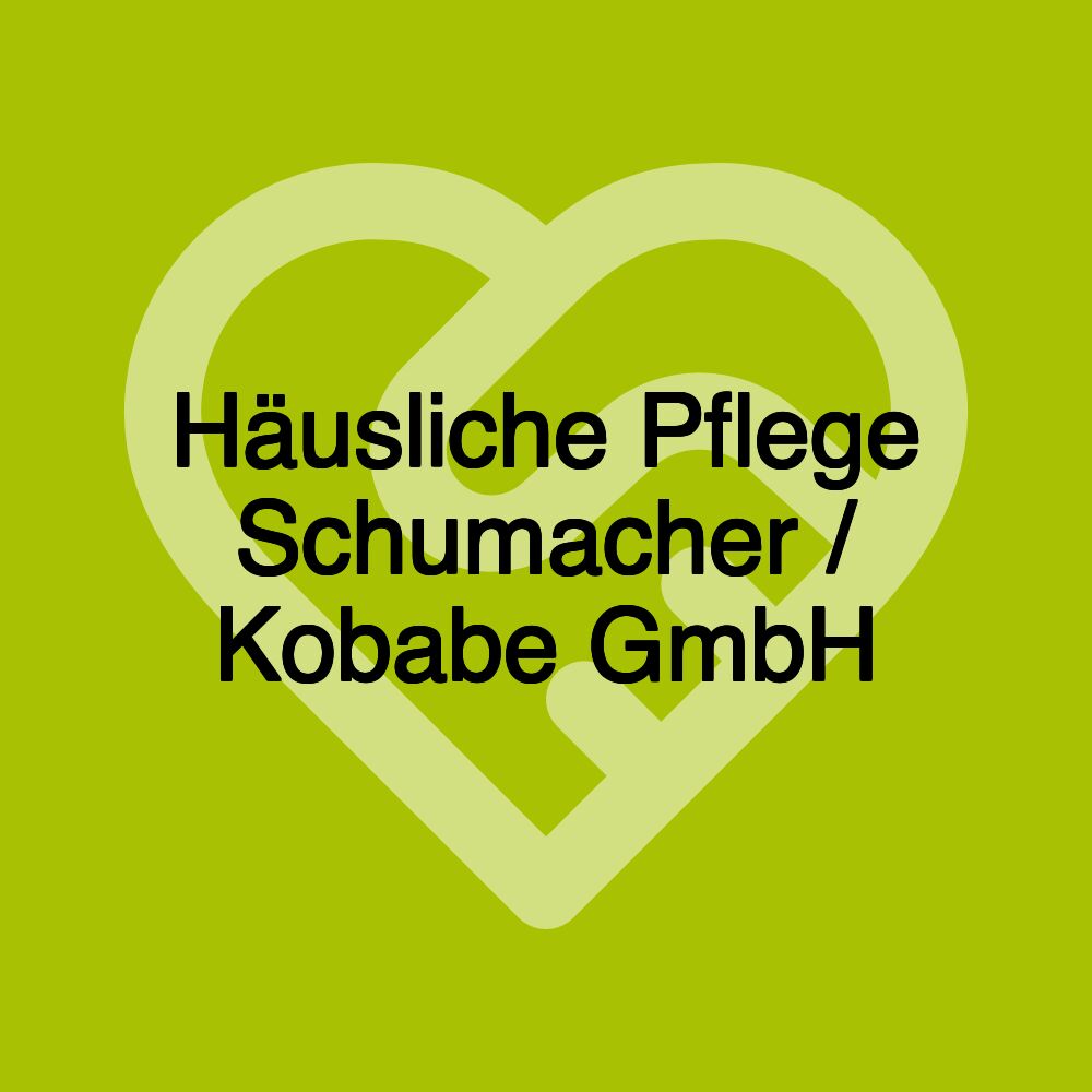 Häusliche Pflege Schumacher / Kobabe GmbH