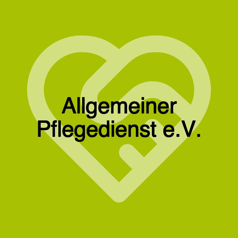 Allgemeiner Pflegedienst e.V.