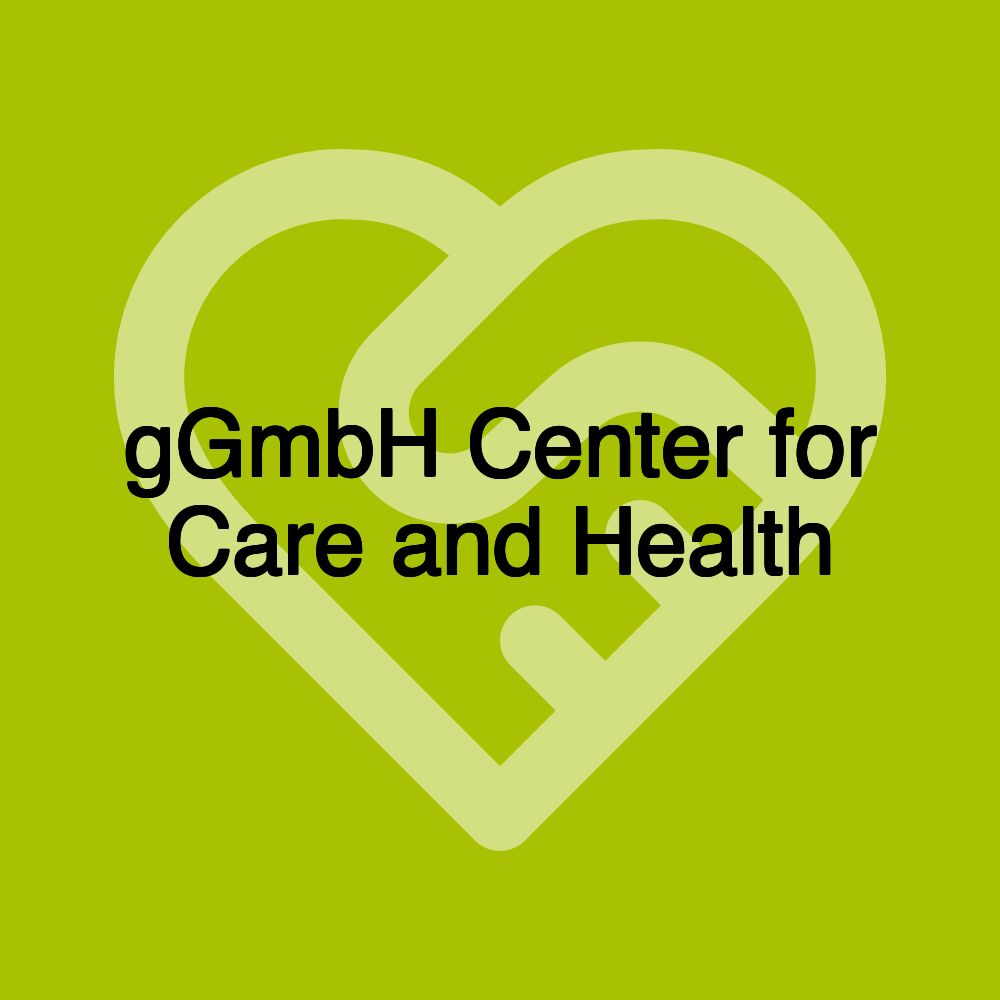 gGmbH Center for Care and Health