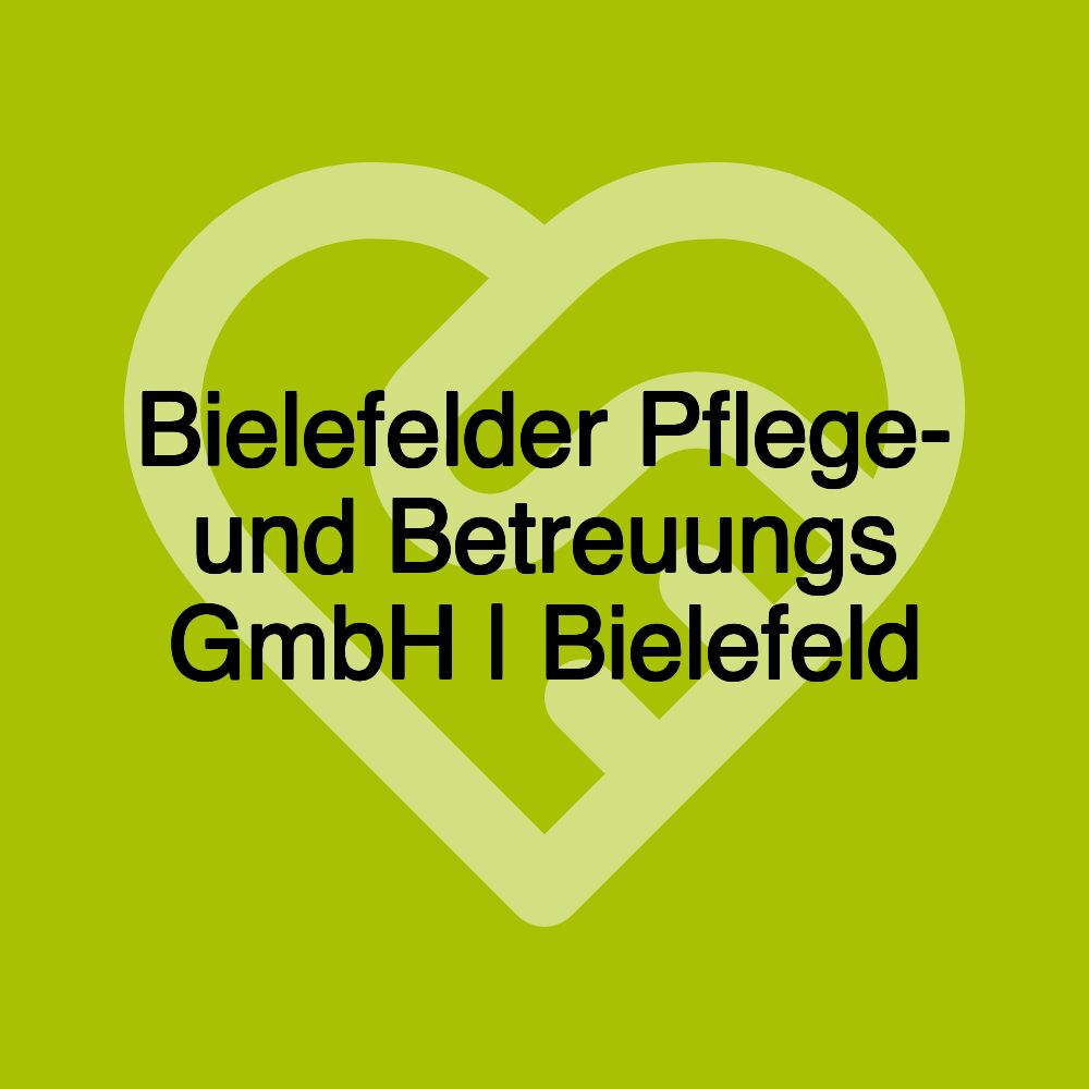 Bielefelder Pflege- und Betreuungs GmbH | Bielefeld