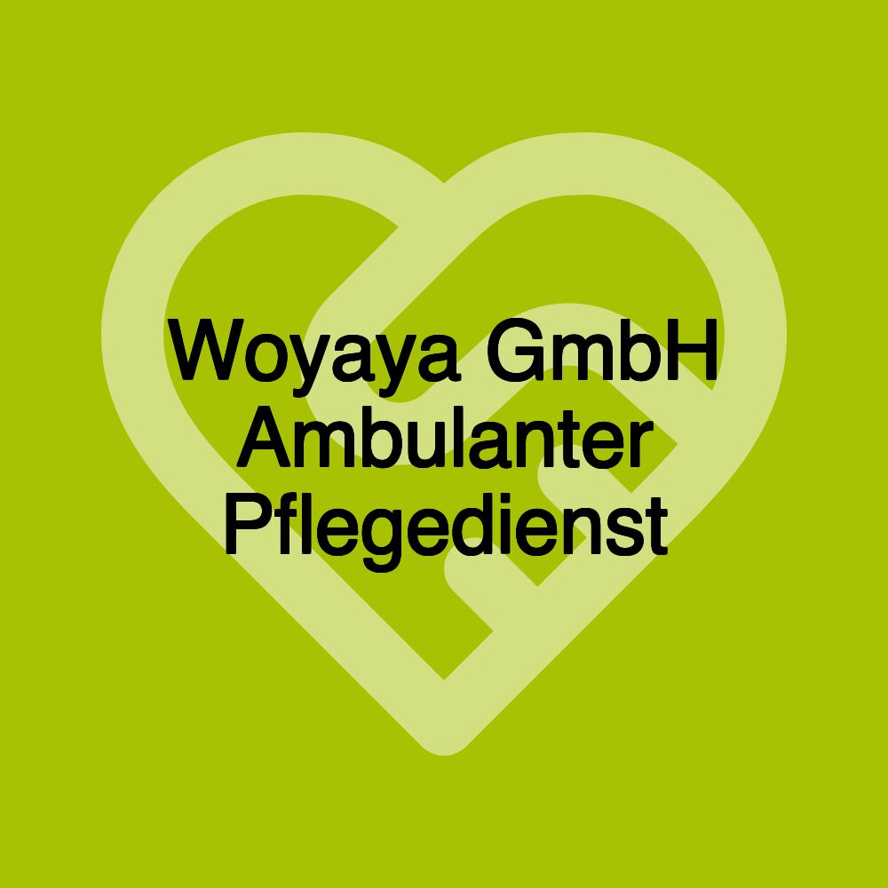 Woyaya GmbH Ambulanter Pflegedienst