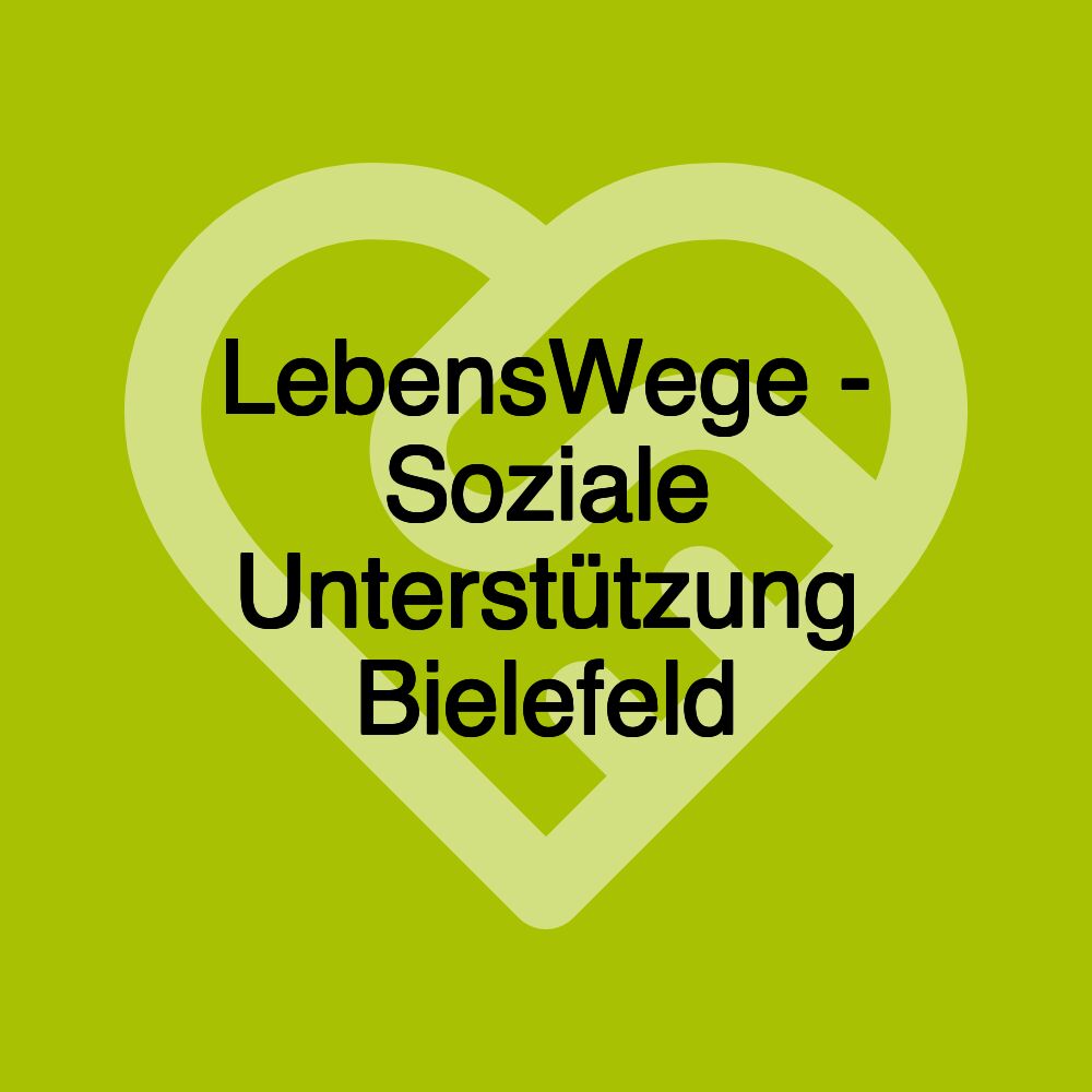 LebensWege - Soziale Unterstützung Bielefeld