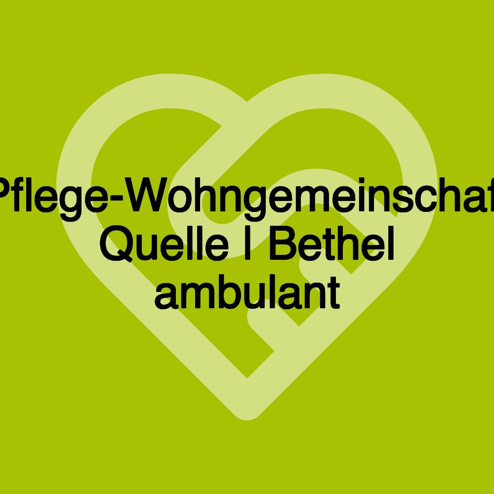 Pflege-Wohngemeinschaft Quelle | Bethel ambulant