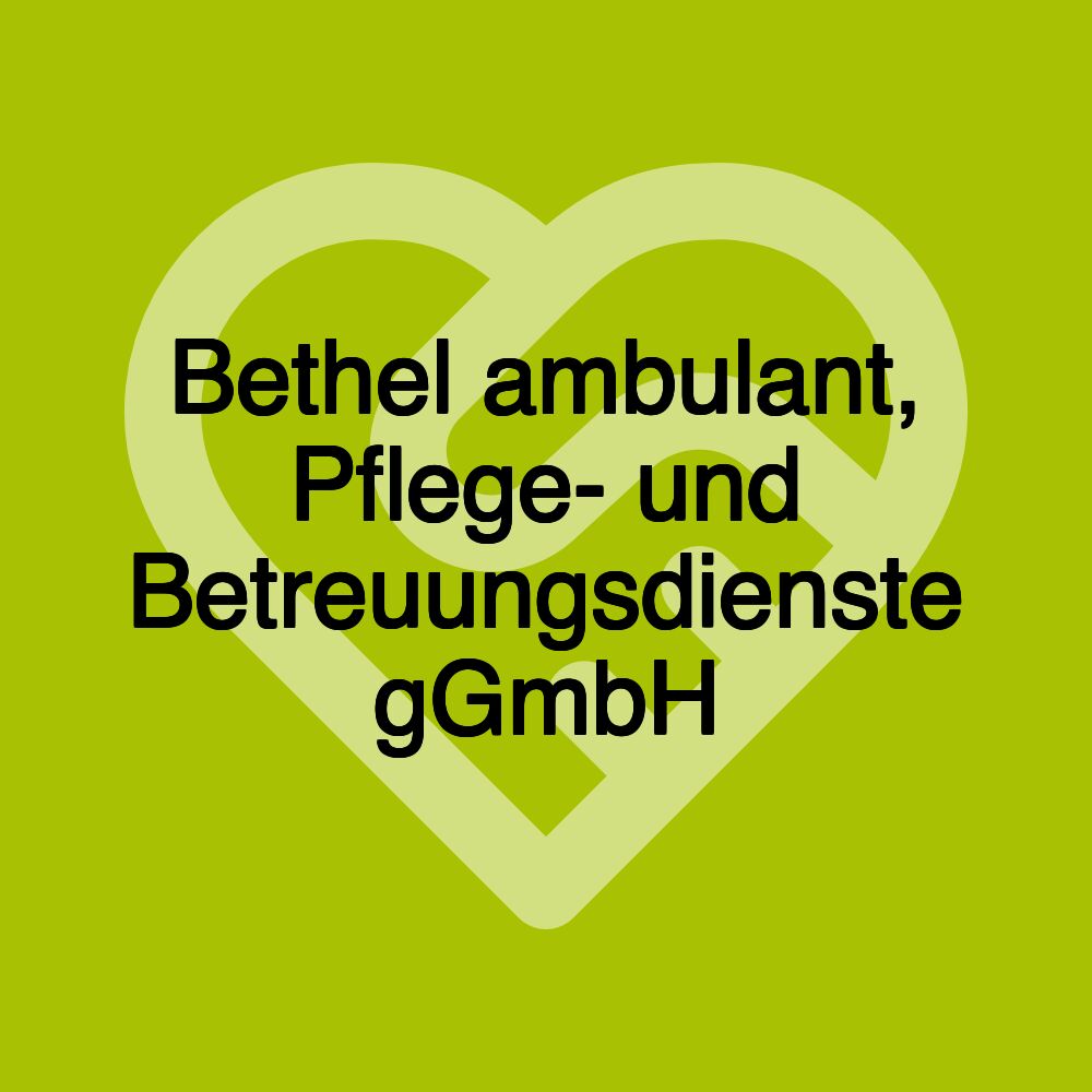 Bethel ambulant, Pflege- und Betreuungsdienste gGmbH