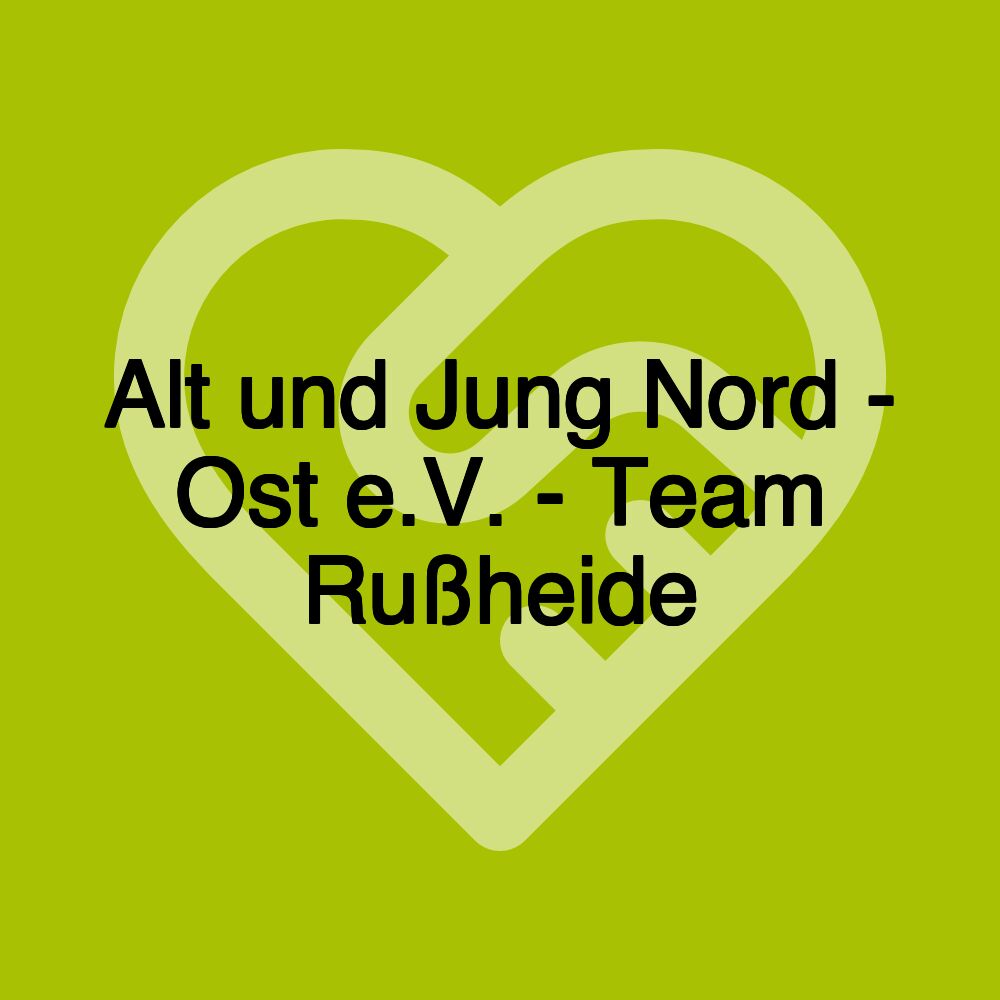 Alt und Jung Nord - Ost e.V. - Team Rußheide