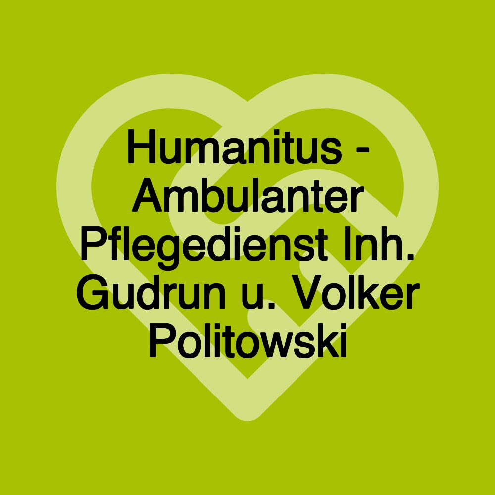 Humanitus - Ambulanter Pflegedienst Inh. Gudrun u. Volker Politowski