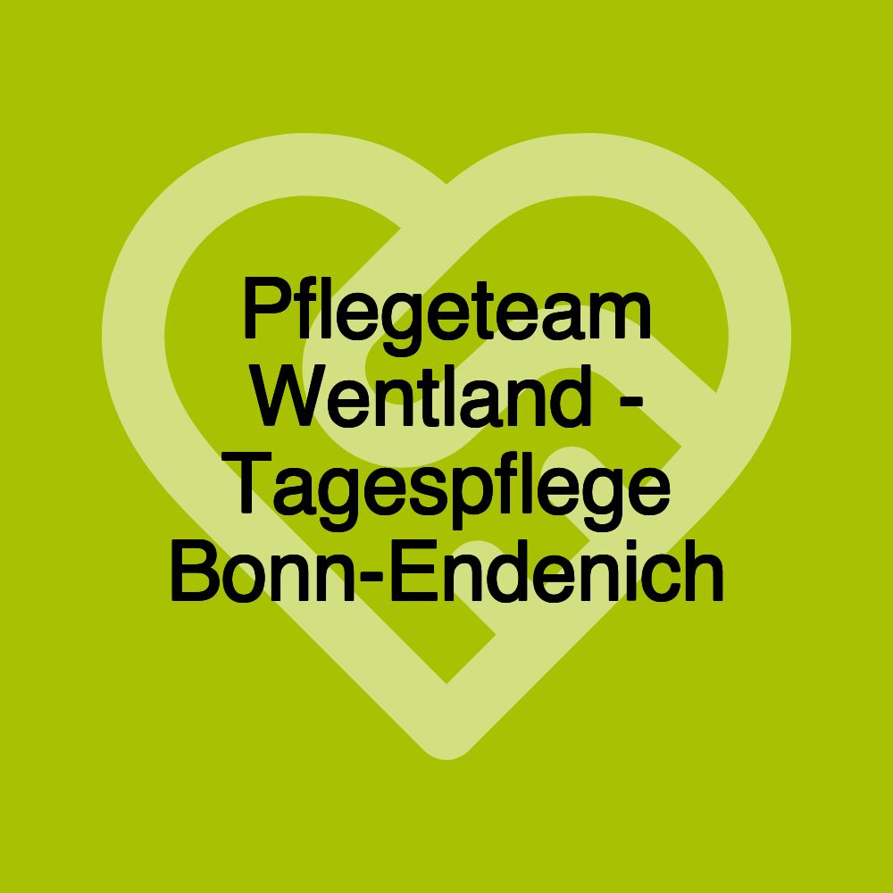 Pflegeteam Wentland - Tagespflege Bonn-Endenich