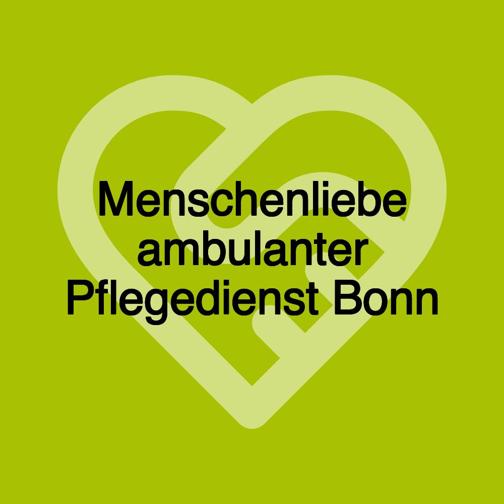 Menschenliebe ambulanter Pflegedienst Bonn