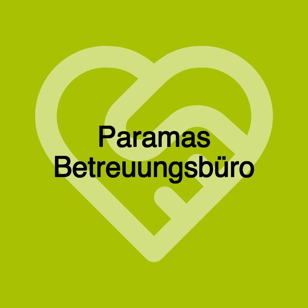 Paramas Betreuungsbüro