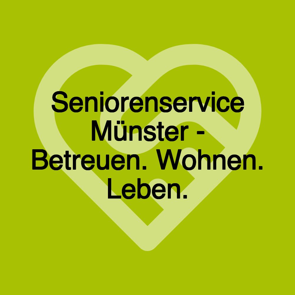 Seniorenservice Münster - Betreuen. Wohnen. Leben.