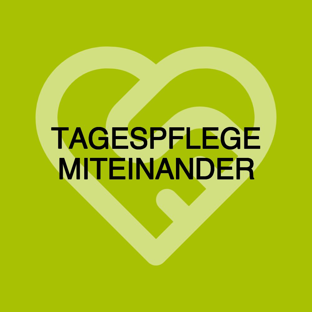 TAGESPFLEGE MITEINANDER