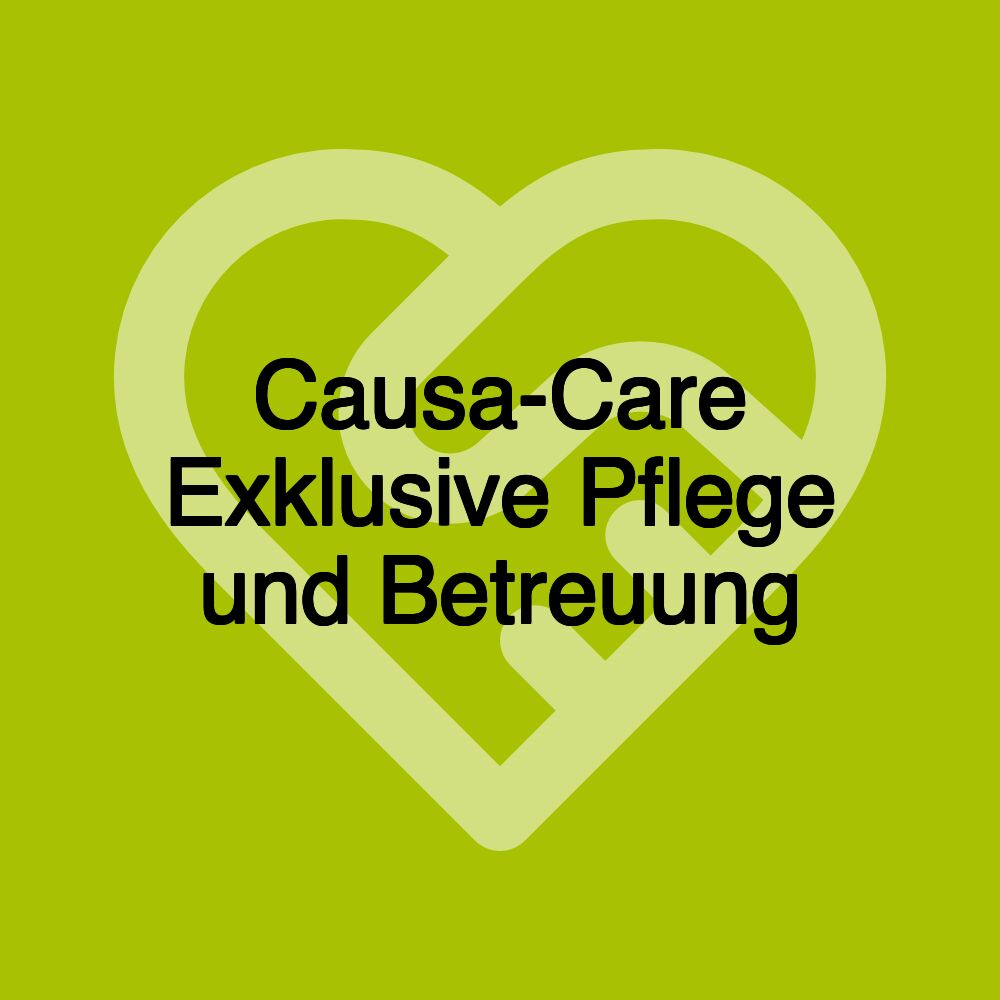 Causa-Care Exklusive Pflege und Betreuung