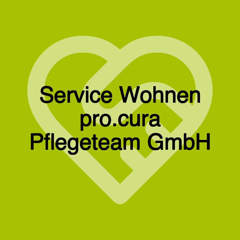 Service Wohnen pro.cura Pflegeteam GmbH