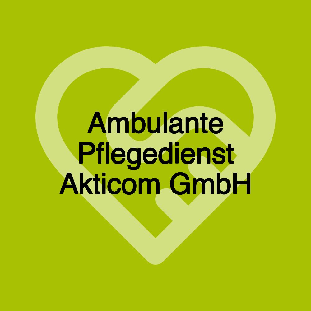 Ambulanter Pflegedienst Akticom GmbH