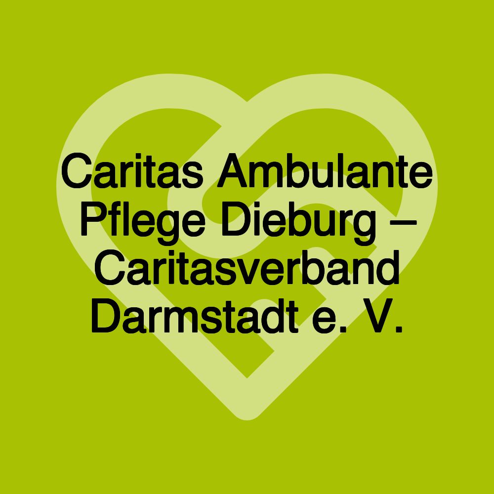 Caritas Ambulante Pflege Dieburg – Caritasverband Darmstadt e. V.