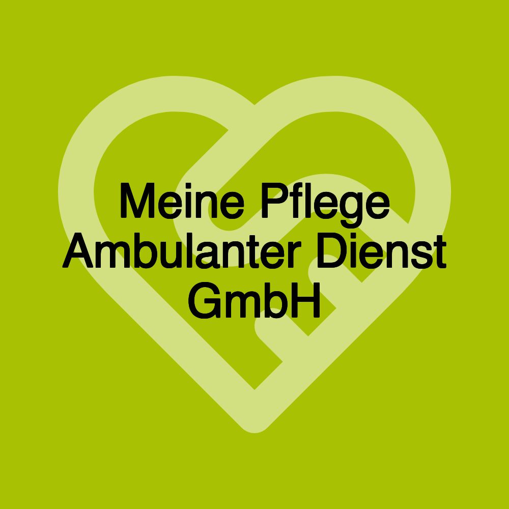 Meine Pflege Ambulanter Dienst GmbH