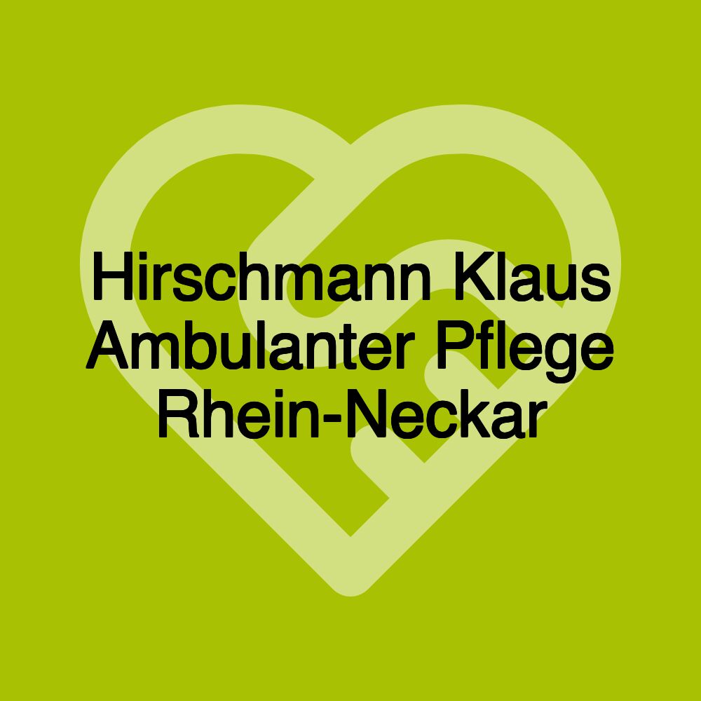 Hirschmann Klaus Ambulanter Pflege Rhein-Neckar