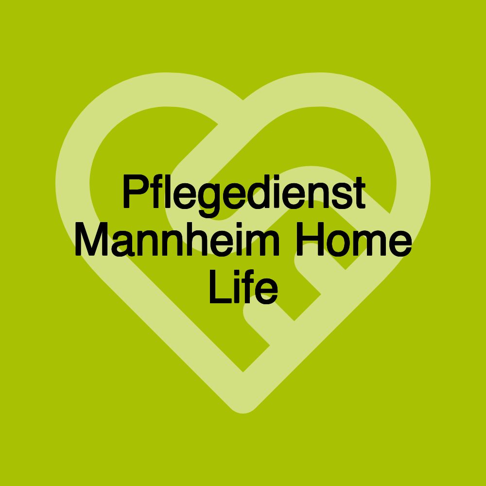 Pflegedienst Mannheim Home Life