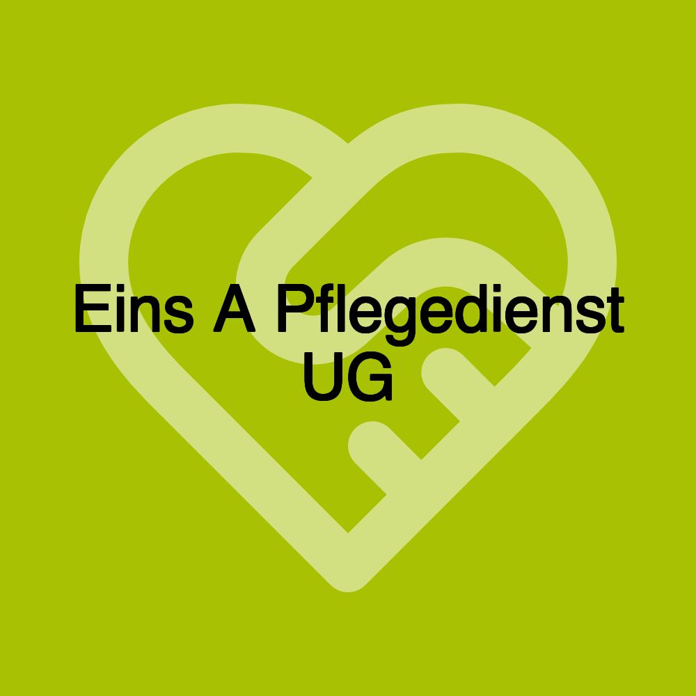 Eins A Pflegedienst UG