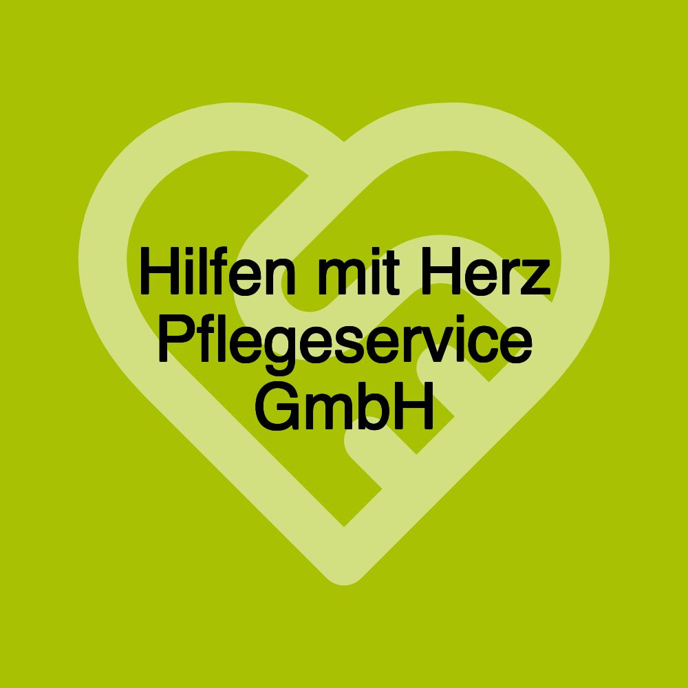 Hilfen mit Herz Pflegeservice GmbH