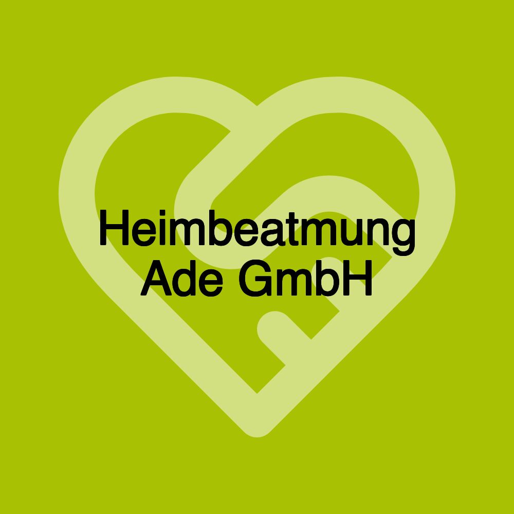 Heimbeatmung Ade GmbH