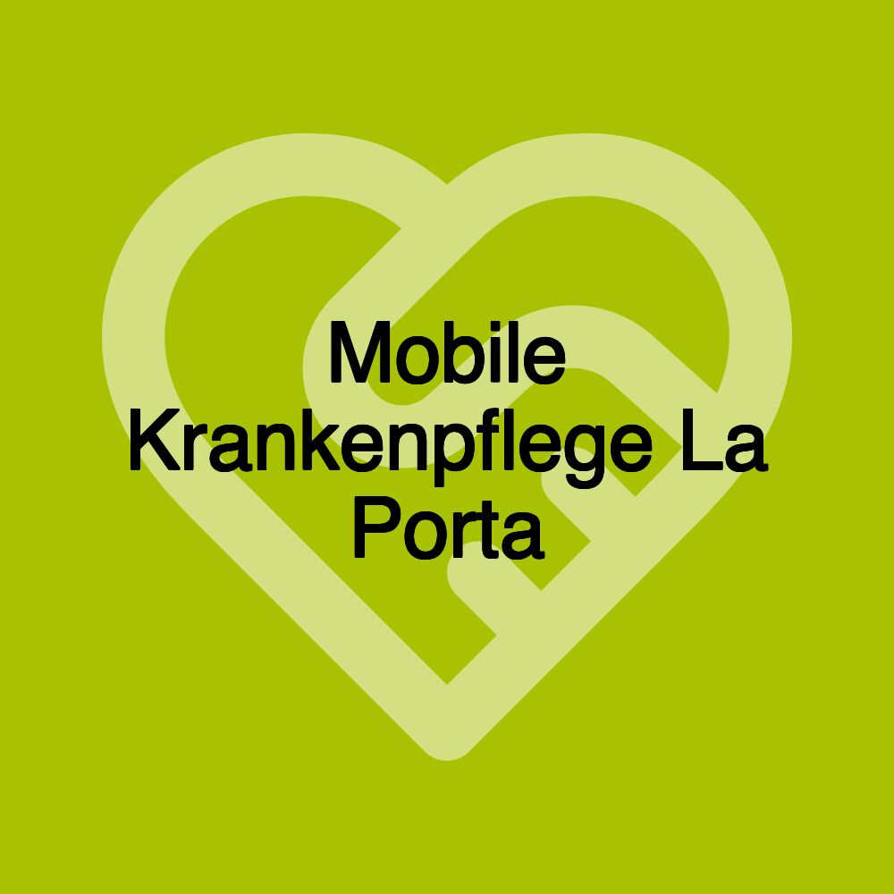 Mobile Krankenpflege La Porta