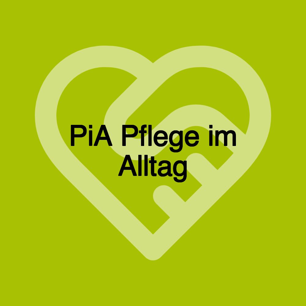 PiA Pflege im Alltag