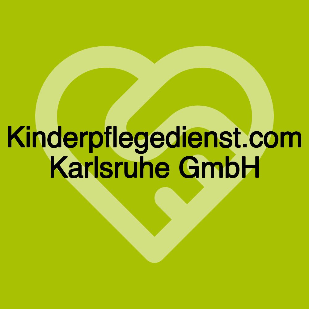 Kinderpflegedienst.com Karlsruhe GmbH