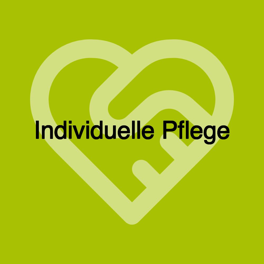 Individuelle Pflege