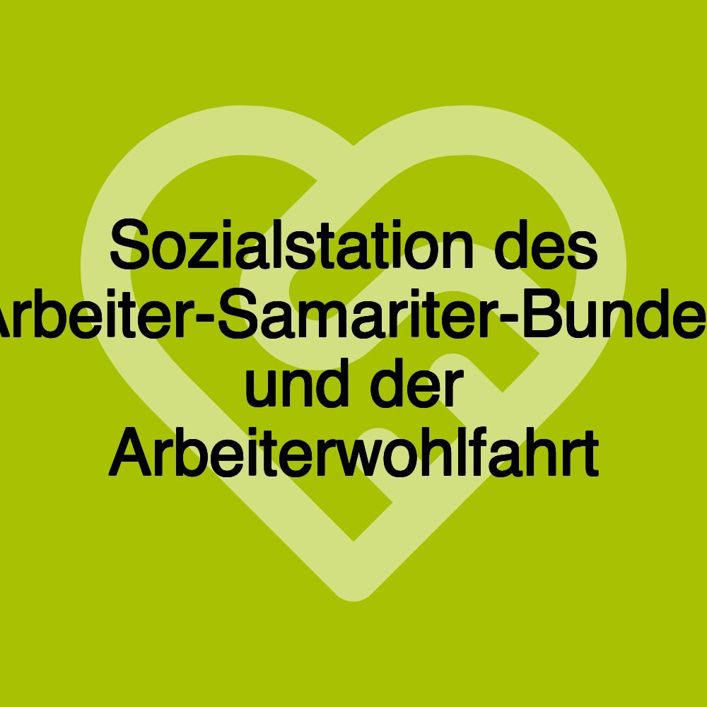 Sozialstation des Arbeiter-Samariter-Bundes und der Arbeiterwohlfahrt