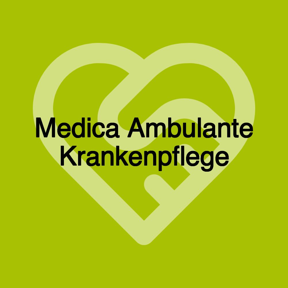 Medica Ambulante Krankenpflege