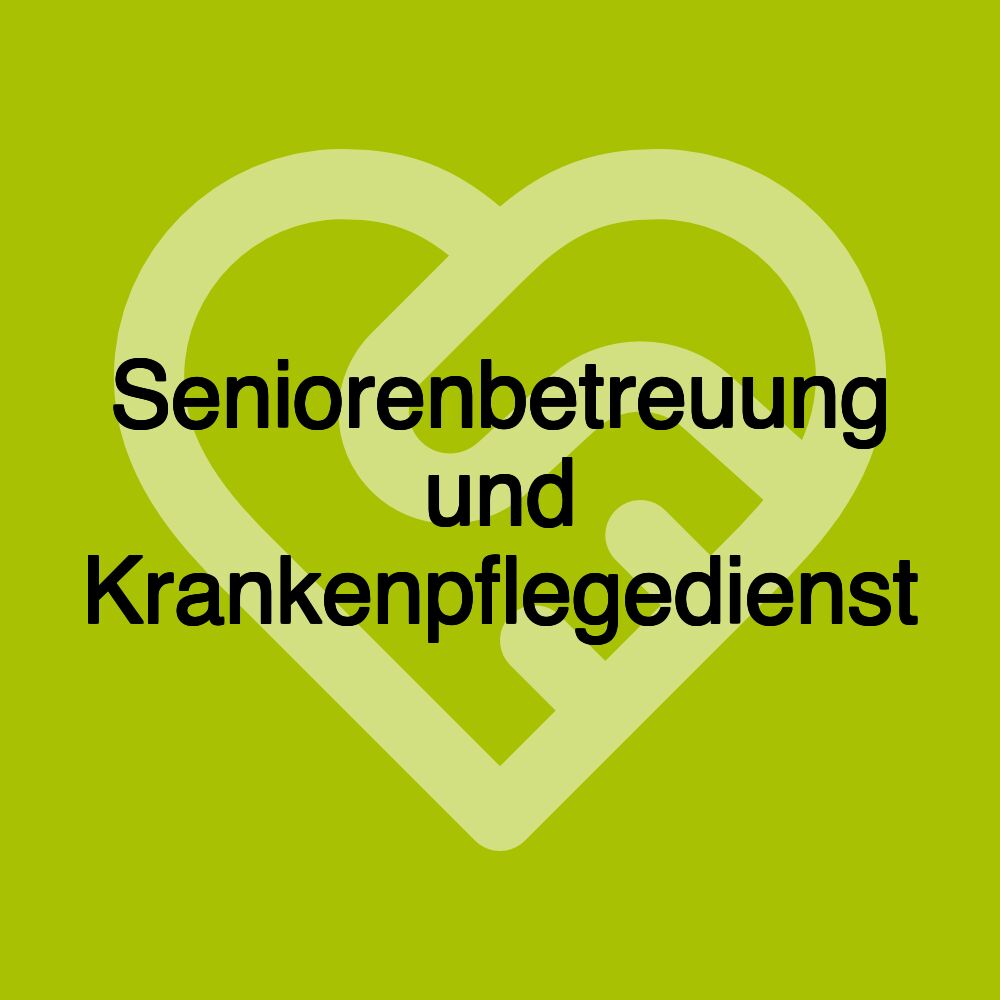 Seniorenbetreuung und Krankenpflegedienst